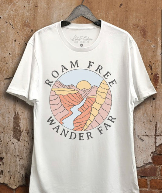 Roam free wander far